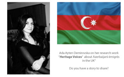 Ada Ayten Demirovska on her research work ‘’Heritage Voices. Azerbaijani émigrés in the UK’’.